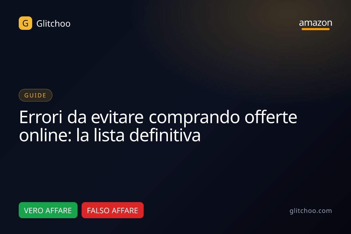 Errori da evitare comprando offerte online: la lista definitiva