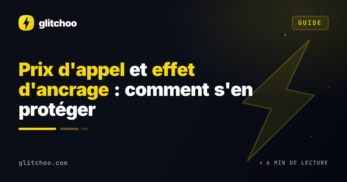 Prix d'appel et effet d'ancrage : comment s'en protéger