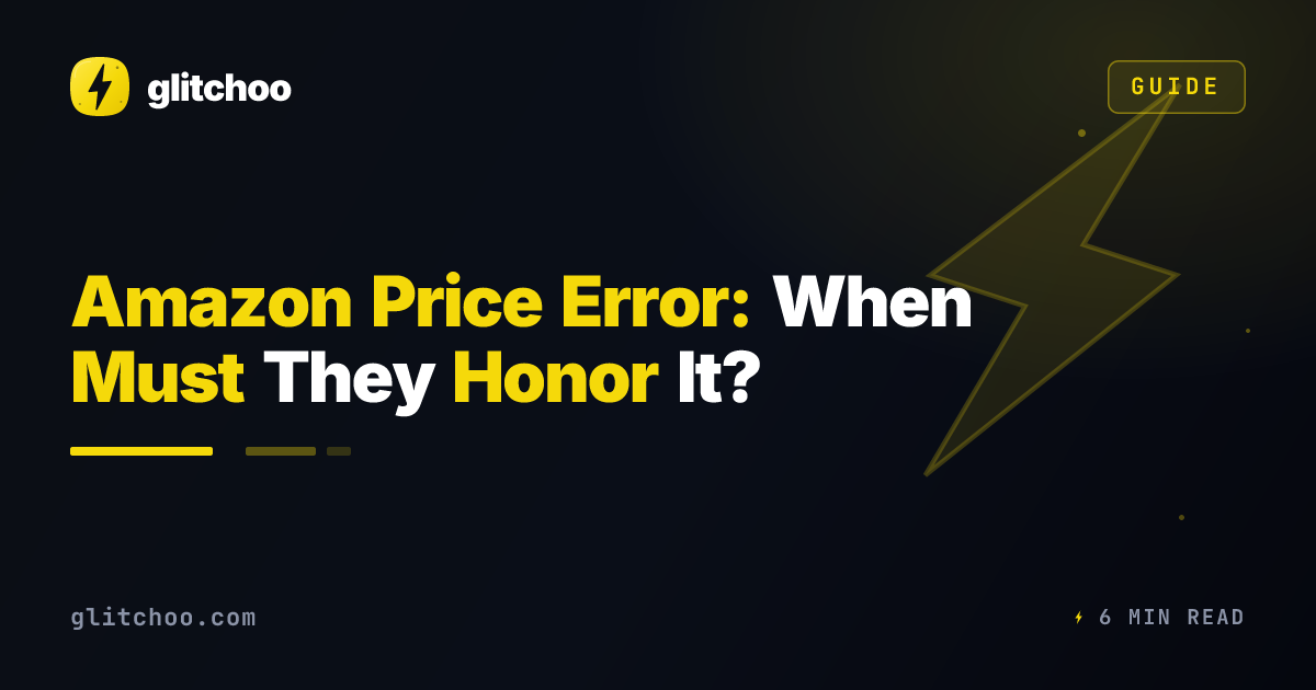 Amazon Price Error: When Must They Honor It?