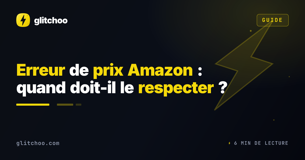 Erreur de prix Amazon : quand doit-il le respecter ?