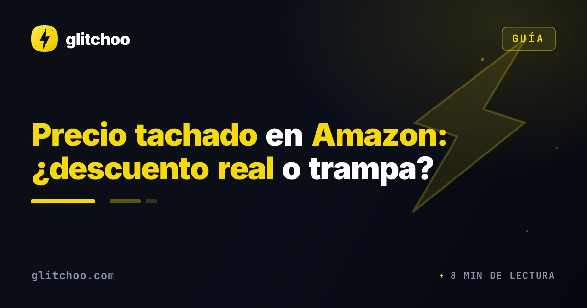 Precio tachado en Amazon: ¿descuento real o trampa?