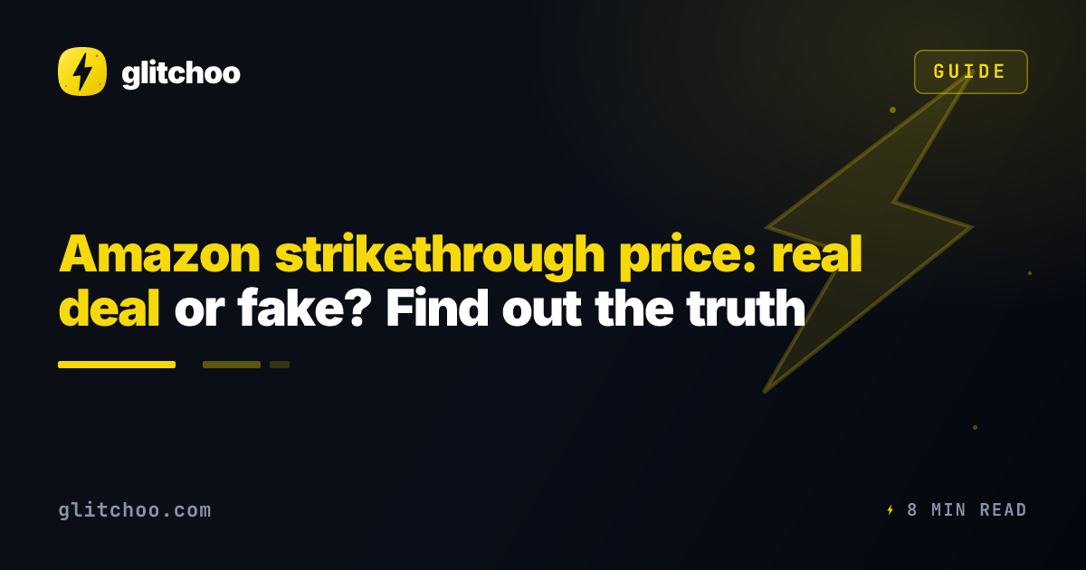 Amazon strikethrough price: real deal or fake? Find out the truth