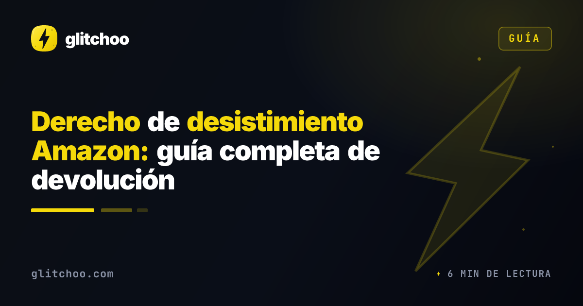 Derecho de desistimiento Amazon: guía completa de devolución