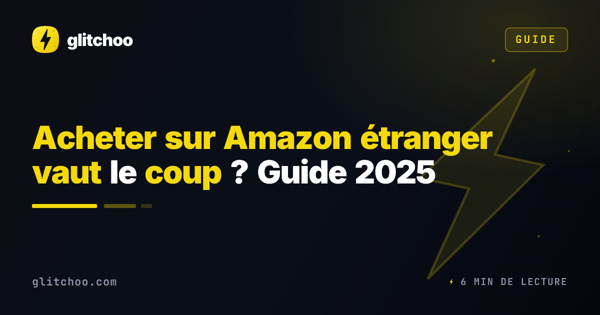 Acheter sur Amazon étranger vaut le coup ? Guide 2025
