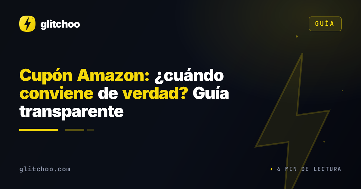 Cupón Amazon: ¿cuándo conviene de verdad? Guía transparente