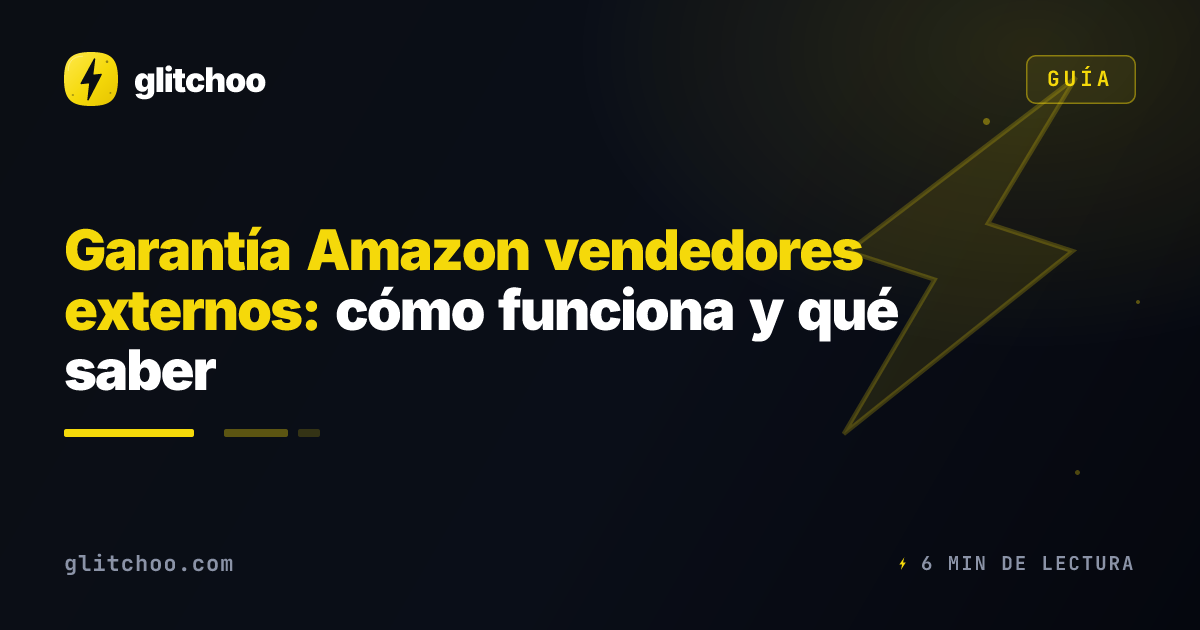 Garantía Amazon vendedores externos: cómo funciona y qué saber