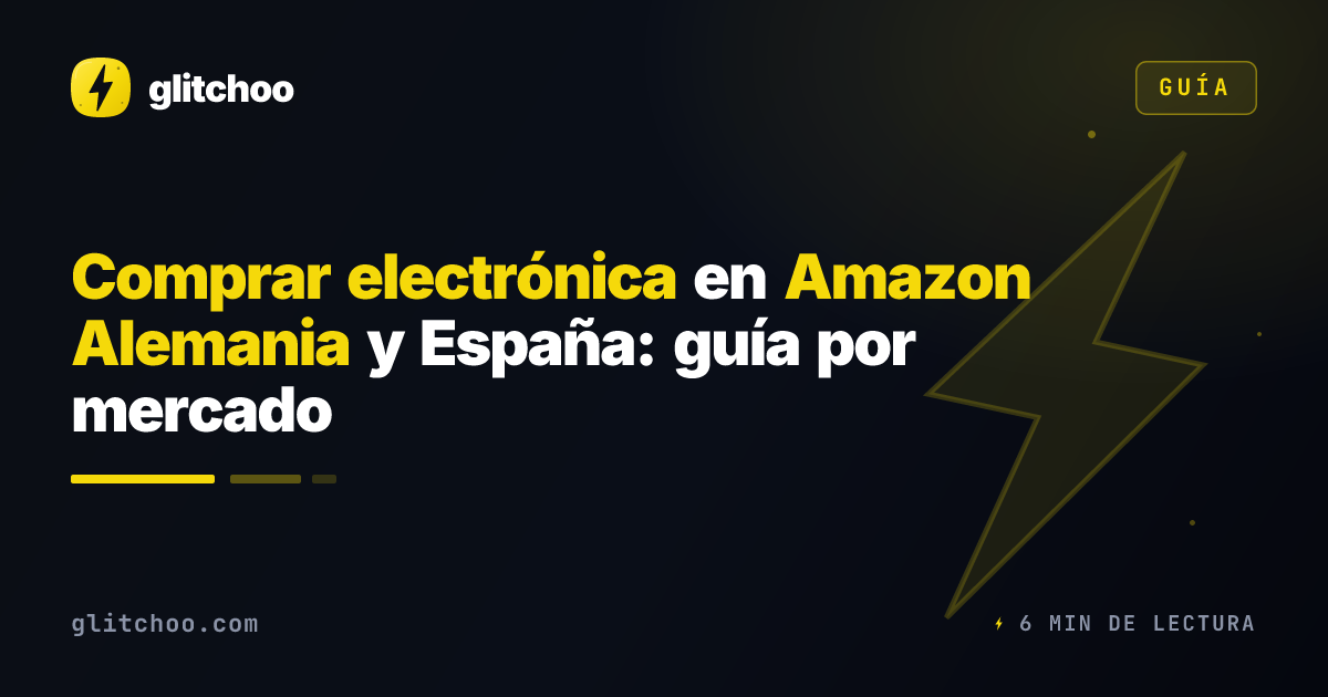 Comprar electrónica en Amazon Alemania y España: guía por mercado