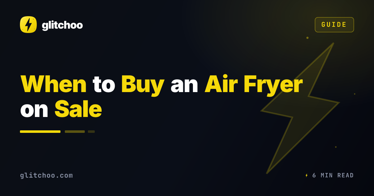 When to Buy an Air Fryer on Sale