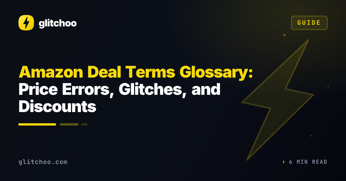 Amazon Deal Terms Glossary: Price Errors, Glitches, and Discounts