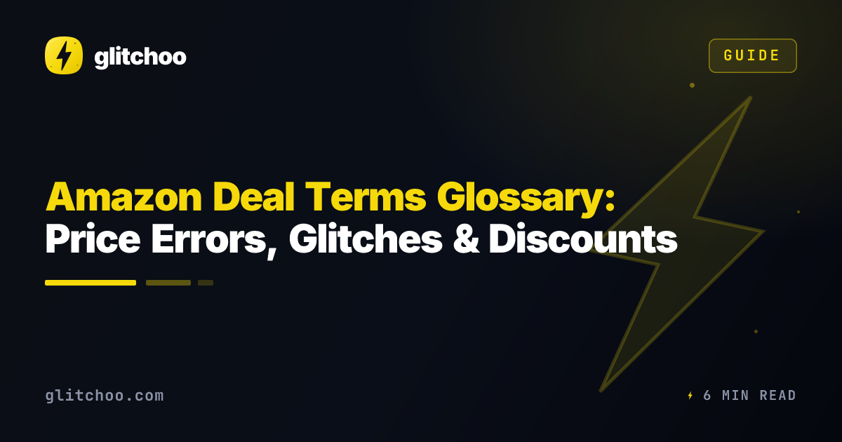 Amazon Deal Terms Glossary: Price Errors, Glitches & Discounts