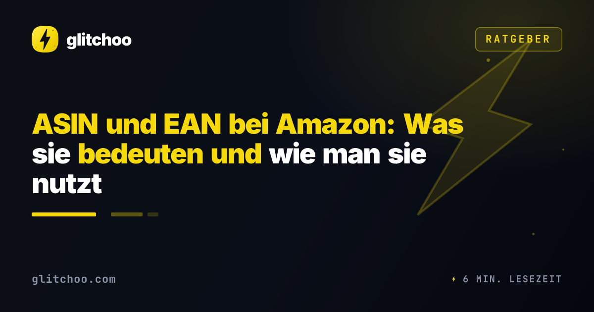 ASIN und EAN bei Amazon: Was sie bedeuten und wie man sie nutzt