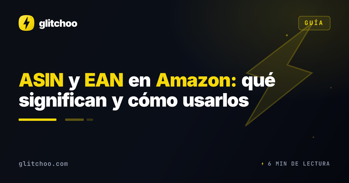 ASIN y EAN en Amazon: qué significan y cómo usarlos