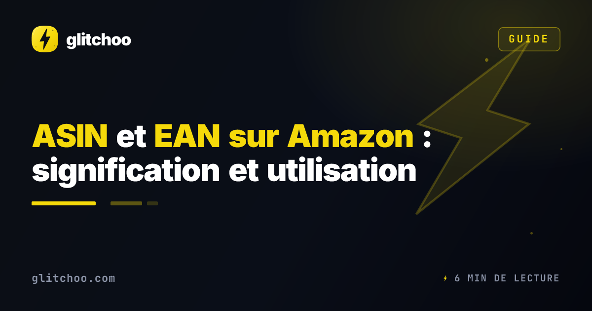 ASIN et EAN sur Amazon : signification et utilisation