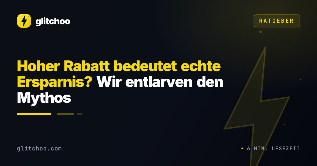 Hoher Rabatt bedeutet echte Ersparnis? Wir entlarven den Mythos