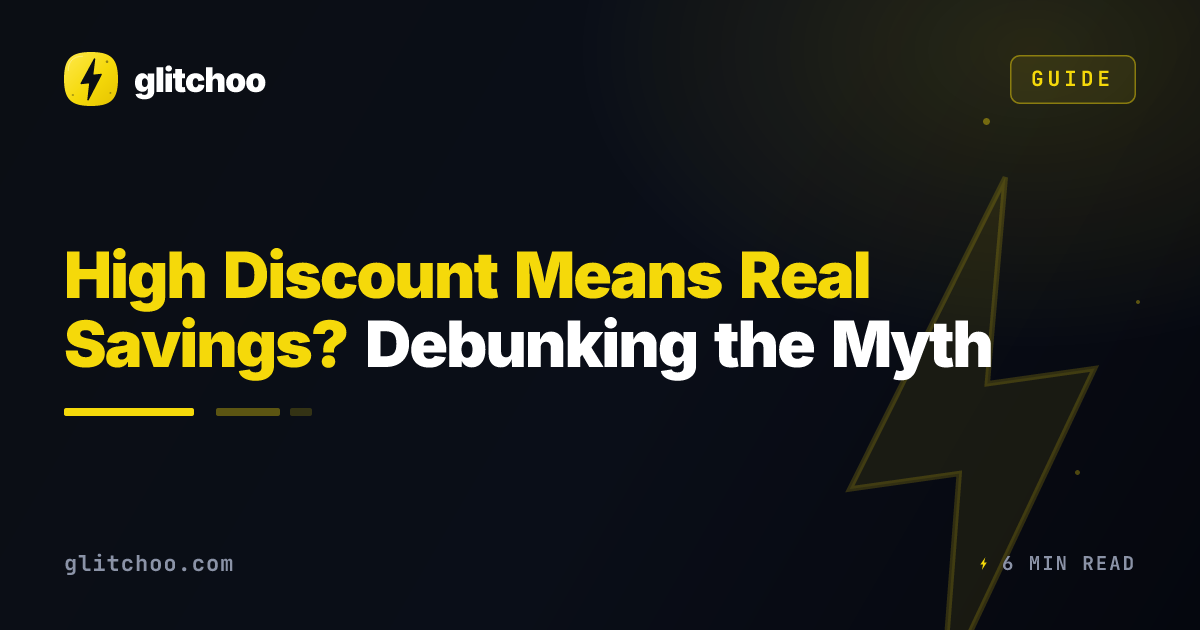 High Discount Means Real Savings? Debunking the Myth